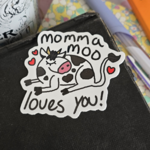 Momma Moo Loves You!