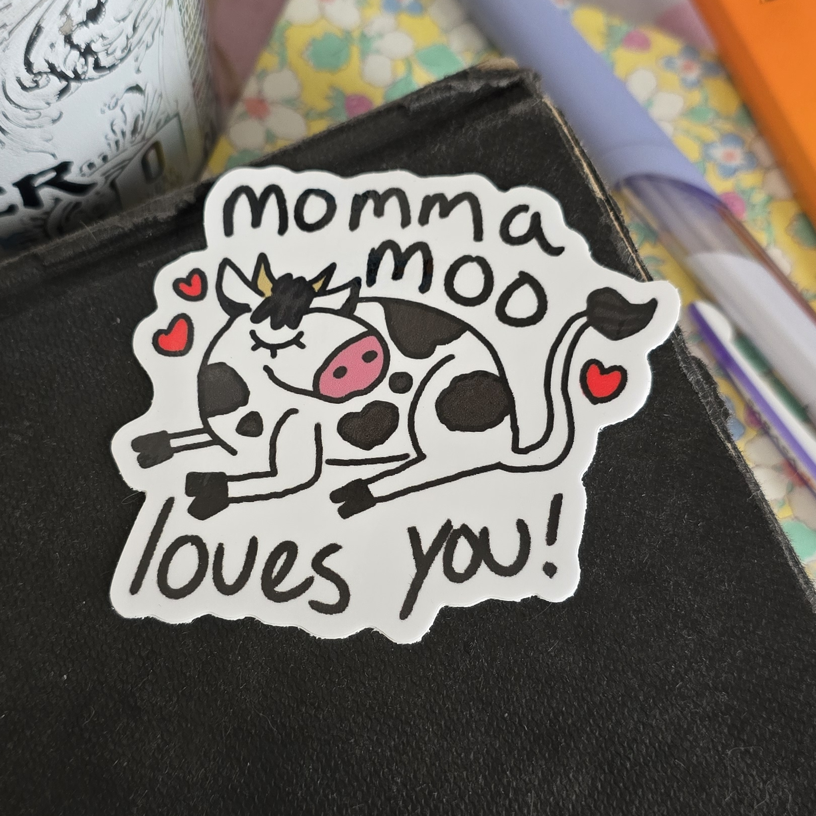 Momma Moo Loves You!